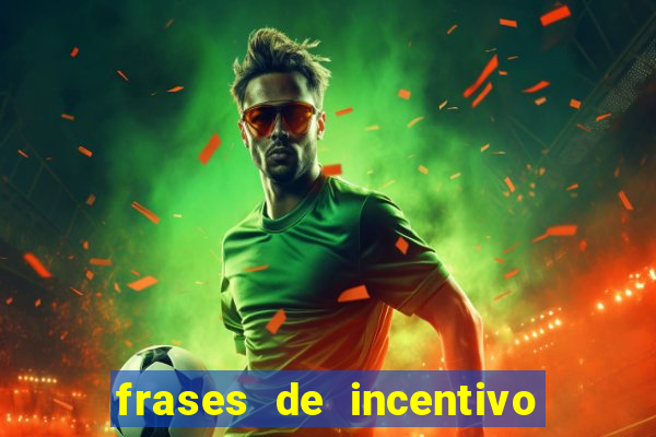 frases de incentivo ao esporte infantil